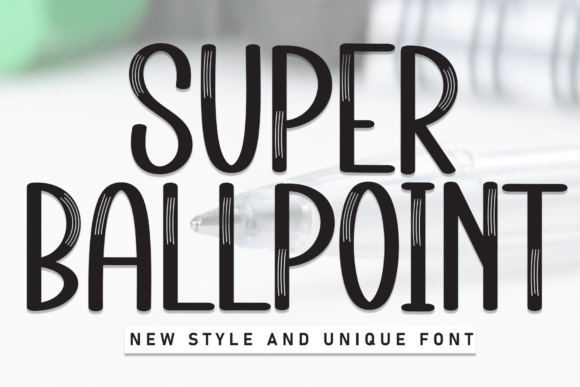 Super Ballpoint Font Review: Warmth for Brand Identity